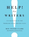Help! For Writers: 210 Solutions to the Problems Every Writer Faces