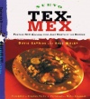 Nuevo Tex-Mex: Festive New Recipes from Just North of the Border