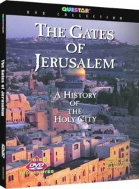 The Gates of Jerusalem : A History of the Holy City The Gates of Jerusalem : A History of the Holy City