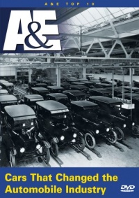 A&E Top 10: Cars That Changed the Automobile Industry A&E Top 10: Cars That Changed the Automobile Industry