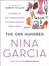 The One Hundred: A Guide to the Pieces Every Stylish Woman Must Own The One Hundred: A Guide to the Pieces Every Stylish Woman Must Own
