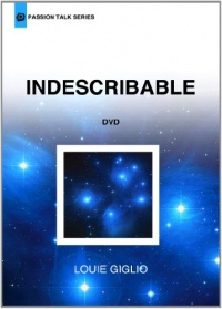 Louie Giglio - Indescribable (Passion Talk Series) Louie Giglio - Indescribable (Passion Talk Series)