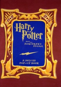 Harry Potter and the Sorcerer's Stone: A Deluxe Pop-Up Book Harry Potter and the Sorcerer's Stone: A Deluxe Pop-Up Book