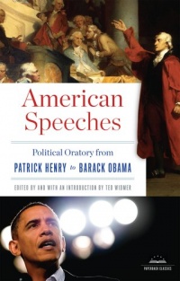 American Speeches: Political Oratory from Patrick Henry to Barack Obama (Library of America Paperback Classics) American Speeches: Political Oratory from Patrick Henry to Barack Obama (Library of America Paperback Classics)