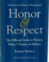 Honor & Respect: The Official Guide to Names, Titles, and Forms of Address