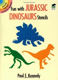 Fun with Jurassic Dinosaurs Stencils (Dover Stencils) Fun with Jurassic Dinosaurs Stencils (Dover Stencils)