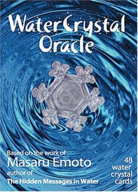 Water Crystal Oracle: Based on the Work of Masaru Emoto Water Crystal Oracle: Based on the Work of Masaru Emoto