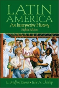 Latin America: An Interpretive History, 8th Edition Latin America: An Interpretive History, 8th Edition