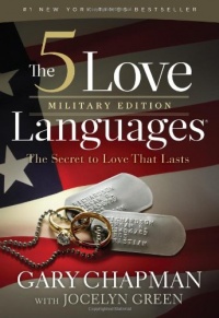 The 5 Love Languages Military Edition: The Secret to Love That Lasts The 5 Love Languages Military Edition: The Secret to Love That Lasts