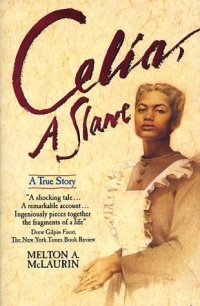Celia, A Slave Celia, A Slave