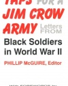 Taps For A Jim Crow Army: Letters from Black Soldiers in World War II