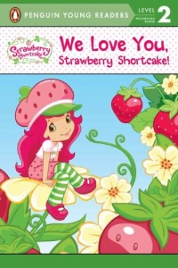 We Love You, Strawberry Shortcake!