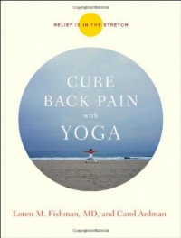 Cure Back Pain with Yoga Cure Back Pain with Yoga