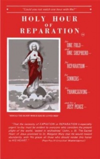 Holy Hour of Reparation to the Sacred Heart of Jesus Holy Hour of Reparation to the Sacred Heart of Jesus