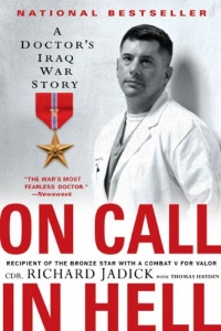 On Call in Hell: A Doctor's Iraq War Story On Call in Hell: A Doctor's Iraq War Story