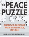 The Peace Puzzle: America's Quest for Arab-Israeli Peace, 1989-2011 (Published in Collaboration with the United States Institute of Peace)