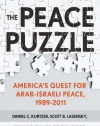 The Peace Puzzle: America's Quest for Arab-Israeli Peace, 1989-2011 (Published in Collaboration with the United States Institute of Peace)