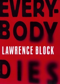 Everybody Dies (Matthew Scudder Mysteries) Everybody Dies (Matthew Scudder Mysteries)