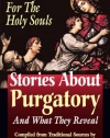 Stories about Purgatory: And What They Reveal