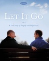 Let It Go: A True Story of Tragedy and Forgiveness