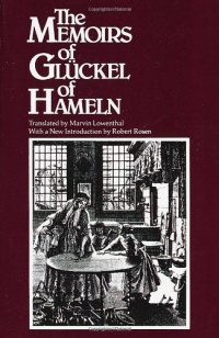 The Memoirs of Gluckel of Hameln The Memoirs of Gluckel of Hameln