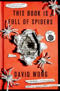 This Book Is Full of Spiders: Seriously, Dude, Don't Touch It (John Dies at the End) This Book Is Full of Spiders: Seriously, Dude, Don't Touch It (John Dies at the End)