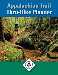 Appalachian Trail Thru-Hike Planner Appalachian Trail Thru-Hike Planner