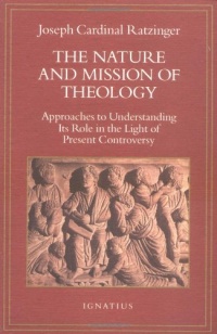 The Nature and Mission of Theology: Essays to Orient Theology in Today's Debates The Nature and Mission of Theology: Essays to Orient Theology in Today's Debates