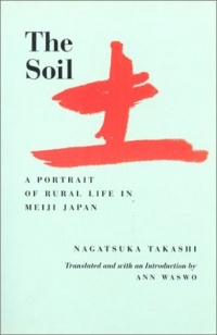 The Soil: A Portrait of Rural Life in Meiji Japan (Voices from Asia)