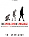 The Unfolding of Language: An Evolutionary Tour of Mankind's Greatest Invention