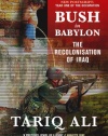 Bush in Babylon: The Recolinisation of Iraq