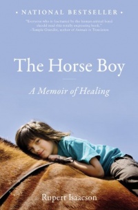 The Horse Boy: A Memoir of Healing The Horse Boy: A Memoir of Healing