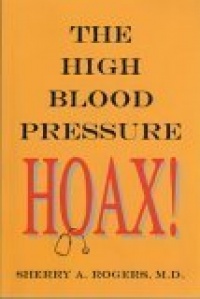 The High Blood Pressure Hoax The High Blood Pressure Hoax