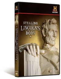 Stealing Lincoln's Body Stealing Lincoln's Body