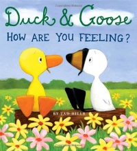 Duck & Goose, How Are You Feeling? Duck & Goose, How Are You Feeling?