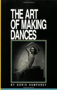 The Art of Making Dances The Art of Making Dances