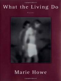 What the Living Do: Poems What the Living Do: Poems