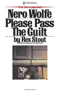 Please Pass The Guilt (Nero Wolfe Mysteries) Please Pass The Guilt (Nero Wolfe Mysteries)