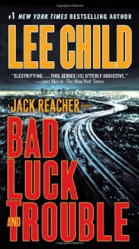 Bad Luck and Trouble: A Jack Reacher Novel Bad Luck and Trouble: A Jack Reacher Novel