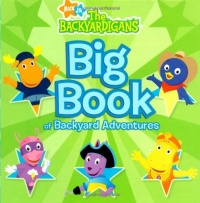 Big Book of Backyard Adventures (The Backyardigans) Big Book of Backyard Adventures (The Backyardigans)