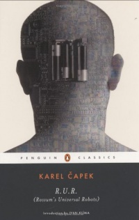 R.U.R. (Rossum's Universal Robots) (Penguin Classics) R.U.R. (Rossum's Universal Robots) (Penguin Classics)