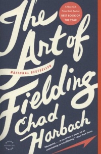 The Art of Fielding: A Novel The Art of Fielding: A Novel