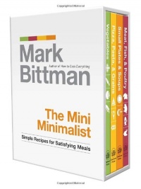The Mini Minimalist: Simple Recipes for Satisfying Meals The Mini Minimalist: Simple Recipes for Satisfying Meals