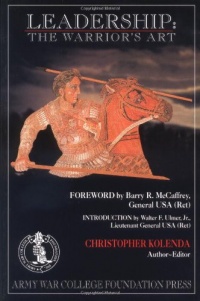 Leadership: The Warrior's Art Leadership: The Warrior's Art