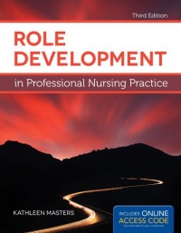 Role Development In Professional Nursing Practice Role Development In Professional Nursing Practice