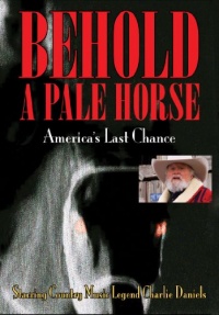 Behold A Pale Horse, America's Last Chance Behold A Pale Horse, America's Last Chance