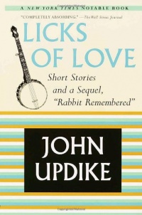 Licks of Love: Short Stories and a Sequel, Rabbit Remembered Licks of Love: Short Stories and a Sequel, Rabbit Remembered