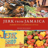 Jerk from Jamaica: Barbecue Caribbean Style Jerk from Jamaica: Barbecue Caribbean Style