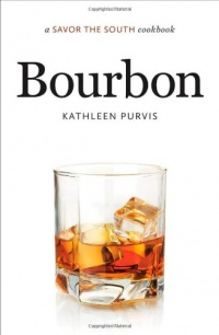 Bourbon: A Savor the South® Cookbook