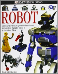 DK Eyewitness Books: Robot DK Eyewitness Books: Robot